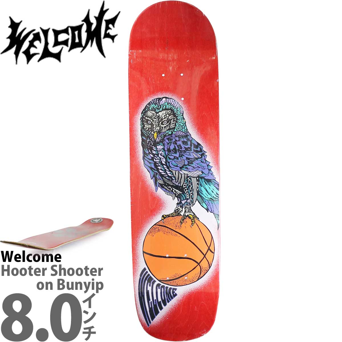 ウェルカム 8.0インチ スケボー デッキ Welcome Skateboard Hooter