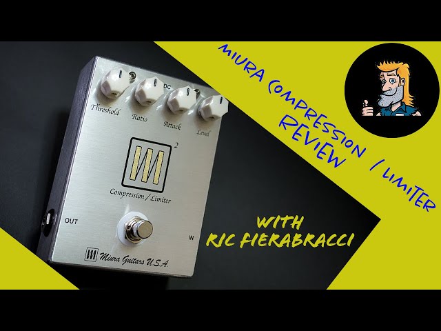 Miura Guitars USA - M2 Compression / Limiter Pedal Review-Tutorial