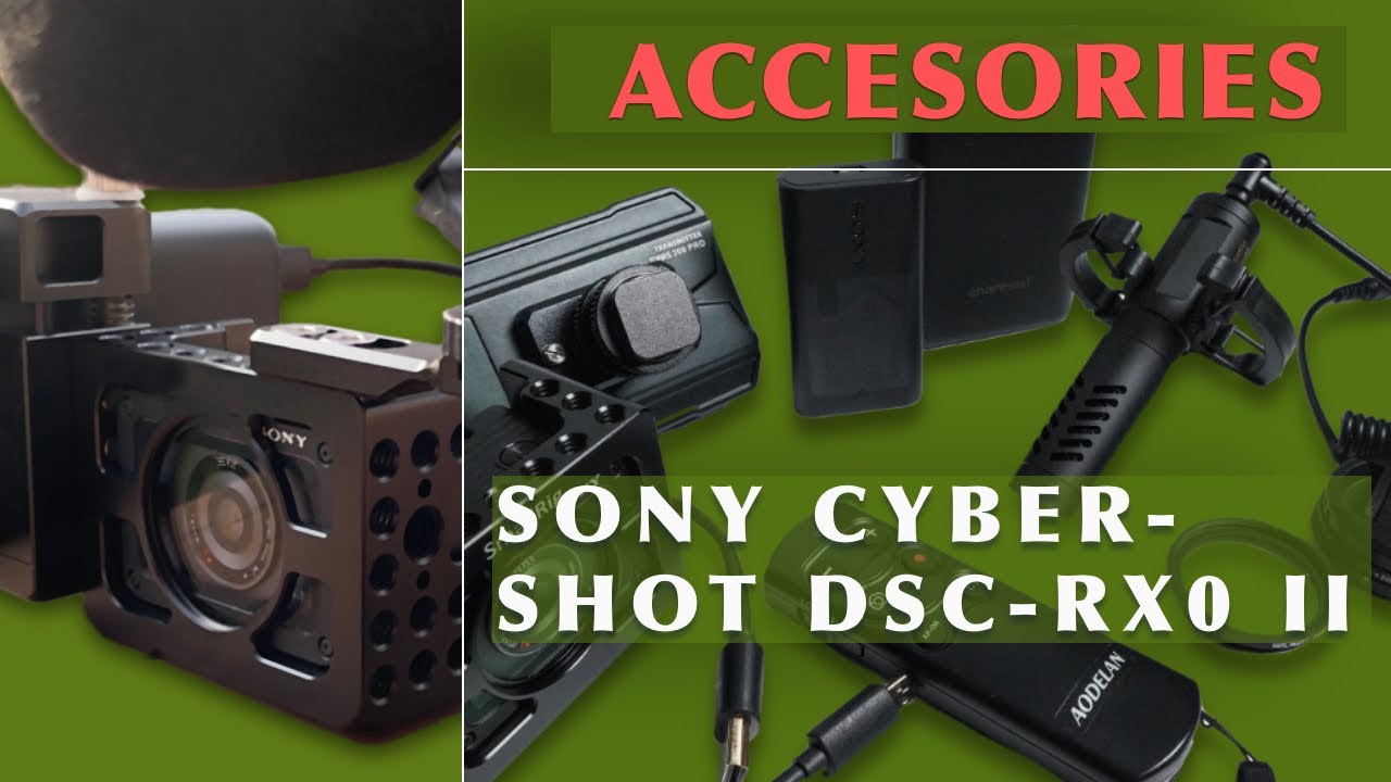 my best accessories-sony cyber-shot dsc-rx0 ii📷 - YouTube