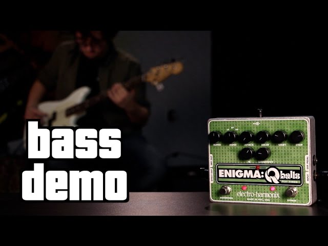 EHX Enigma Q-Balls bass demo - YouTube