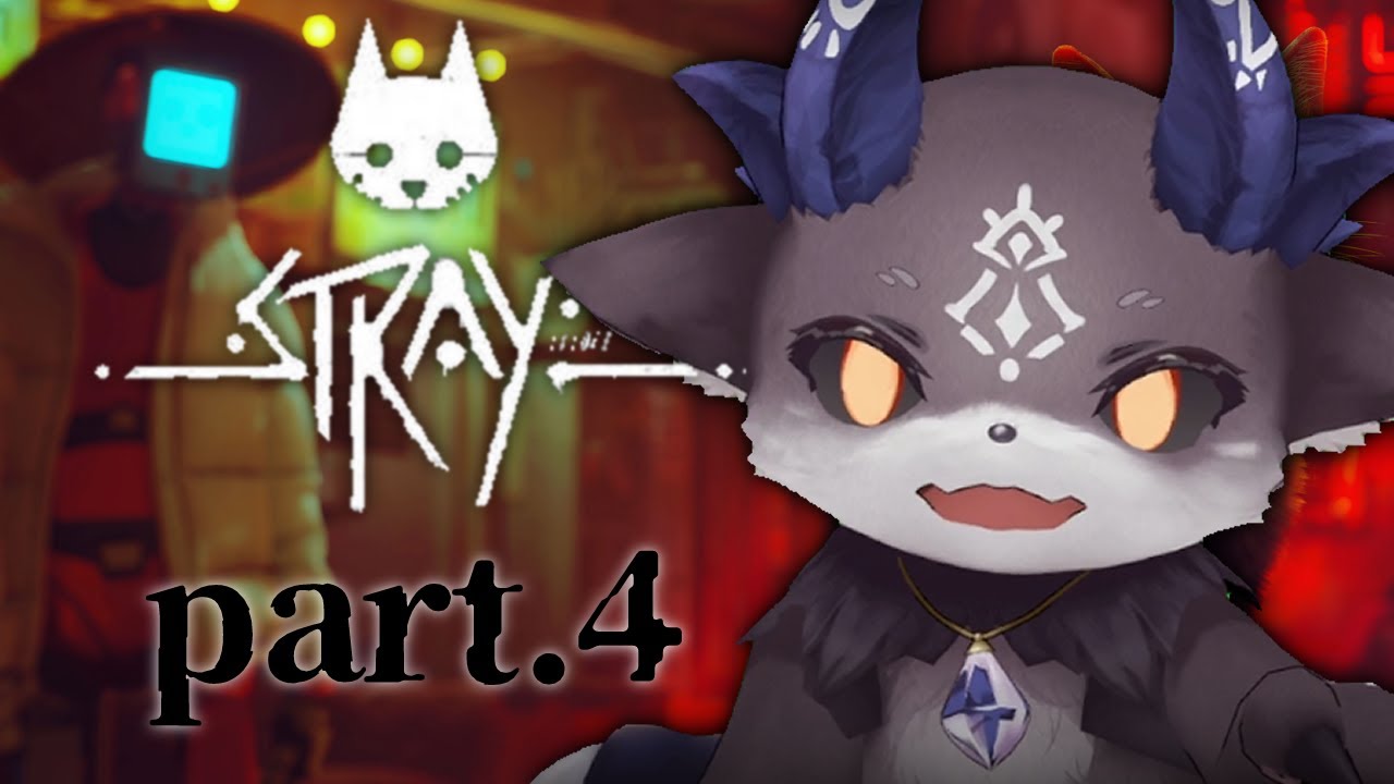 stray】 スーパーあくまねこちゃん #4【でびでび・でびる/にじさんじ