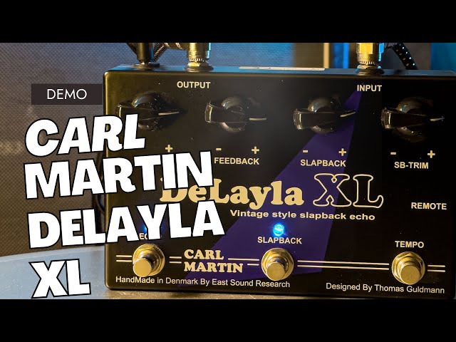 Carl Martin DeLayla XL pedal demo - YouTube