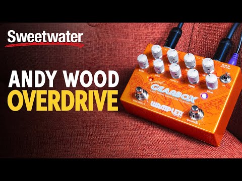 Wampler Gearbox Andy Wood Signature Overdrive Pedal Demo - YouTube