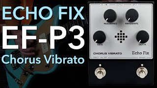 Echo Fix 【WEB限定在庫処分セール】 EF-P3 Chorus Vibrato Pedal