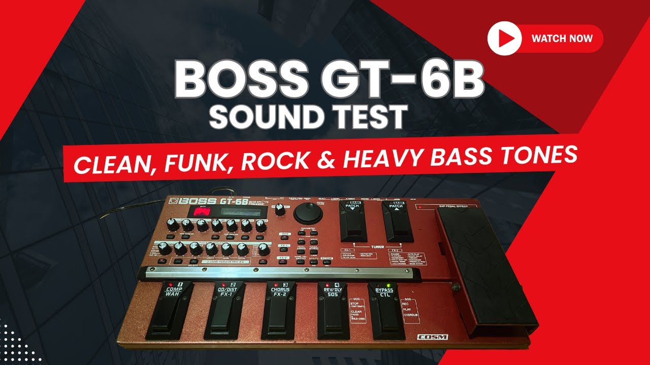 Boss GT-6B Sound Test – Clean, Funk, Rock & Heavy Bass Tones - YouTube