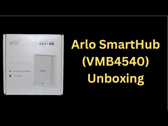 Arlo SmartHub (VMB4540) - Part 1: Unboxing - YouTube