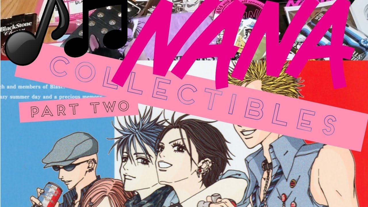 NANA Anime Collectibles | Part 2 | Ai Yazawa - YouTube