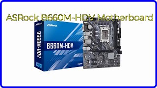 REVIEW (2026): ASRock B660M-HDV Motherboard. ESSENTIAL details