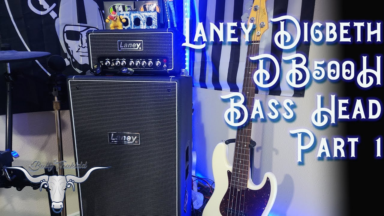 Laney Digbeth DB500H Bass Head | Part 1 - YouTube