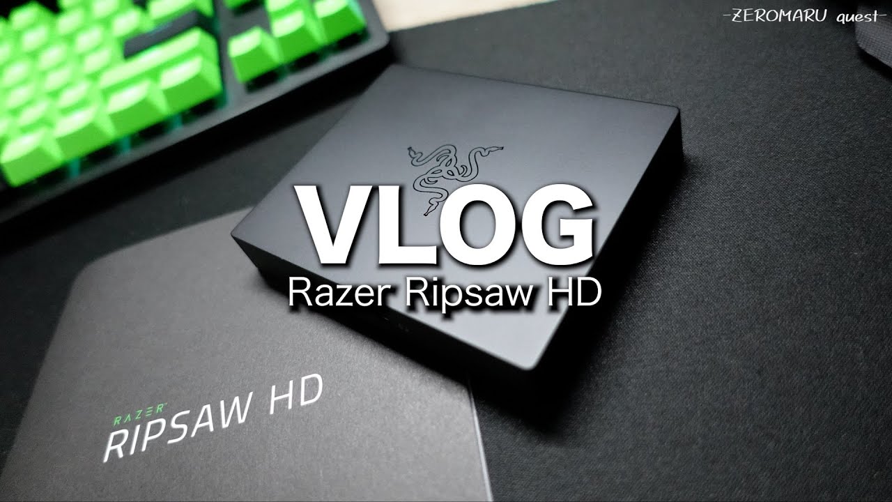 vlog］Razerのキャプチャーボードで配信も安心 / Razer Ripsaw HD