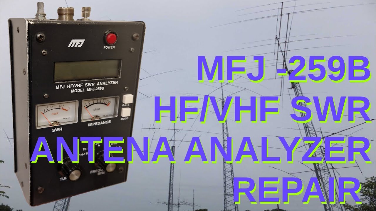 MFJ-259B HF/VHF SWR Analyzer. ( Repair ) - YouTube