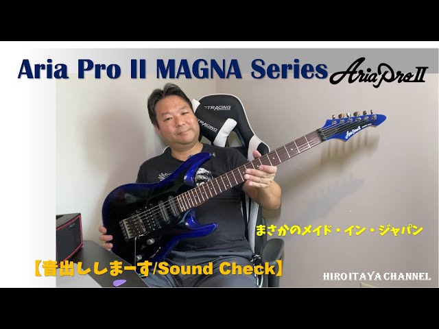 Sorry for the wait! The Aria Pro II MAGNA is ready to play