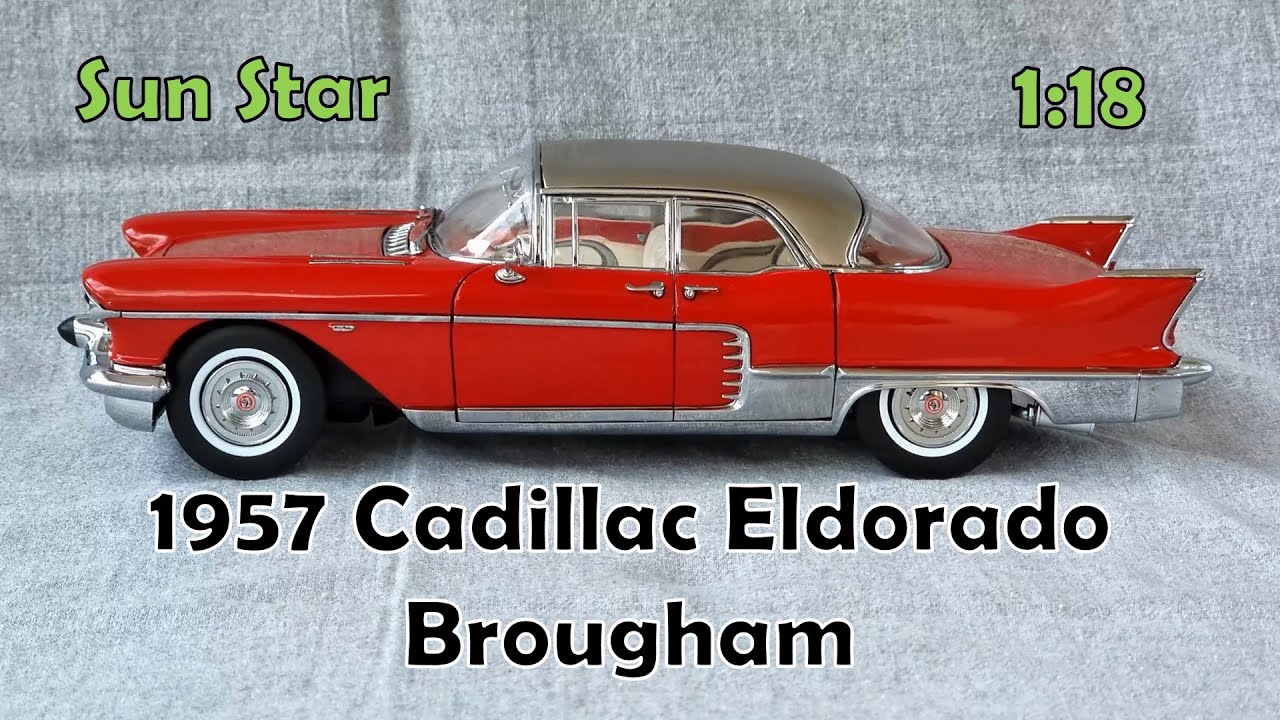 Diecast 1957 Cadillac Eldorado Brougham (Sun Star) 1:18 - YouTube