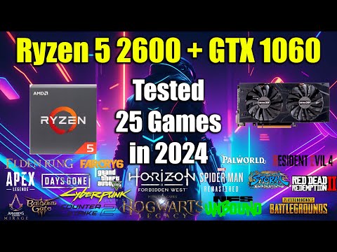 Ryzen 5 2600 + GTX 1060 Tested 25 Games in 2024 - YouTube