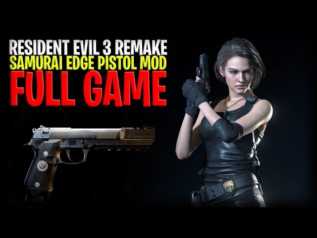 Resident Evil 3 Remake: Samurai Edge Pistol & Jill In Black Mods
