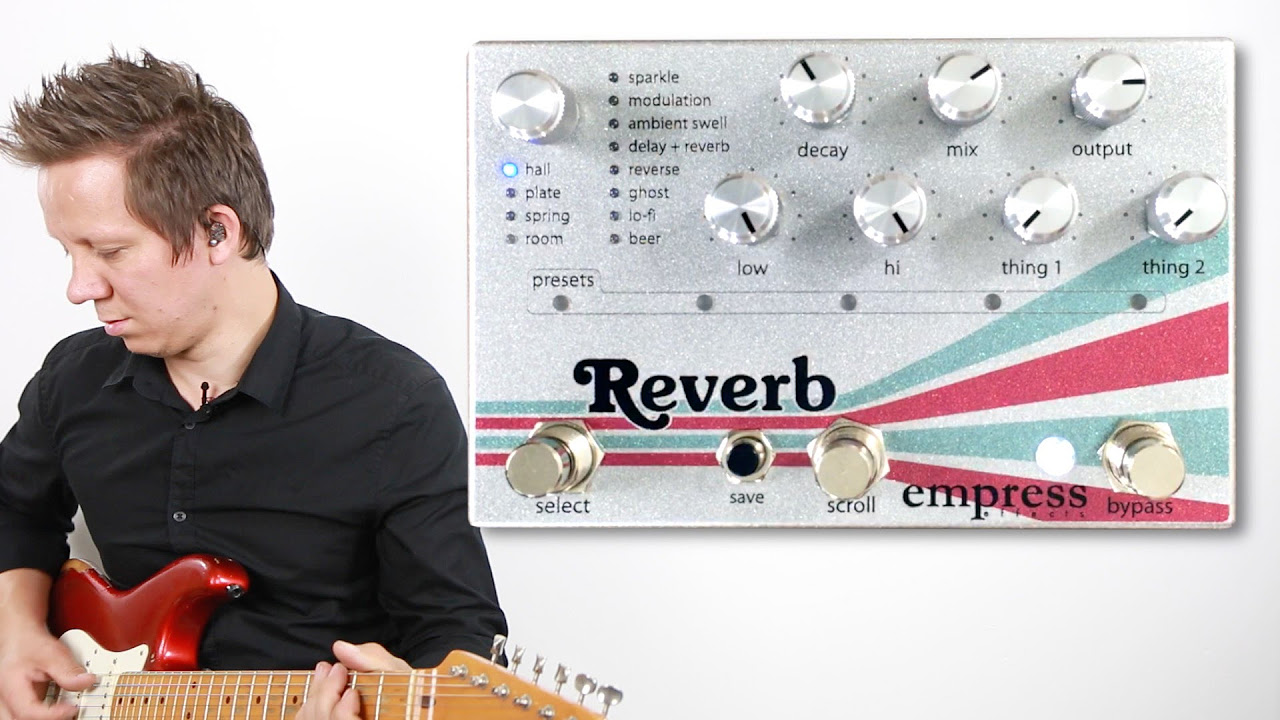 Empress Effects Reverb - YouTube