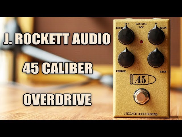 J. Rockett Audio - 45 Caliber Overdrive Pedal Demo - YouTube