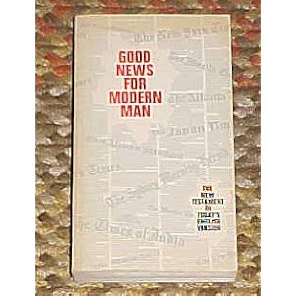 Good News for Modern Man: Today's English Version of the New