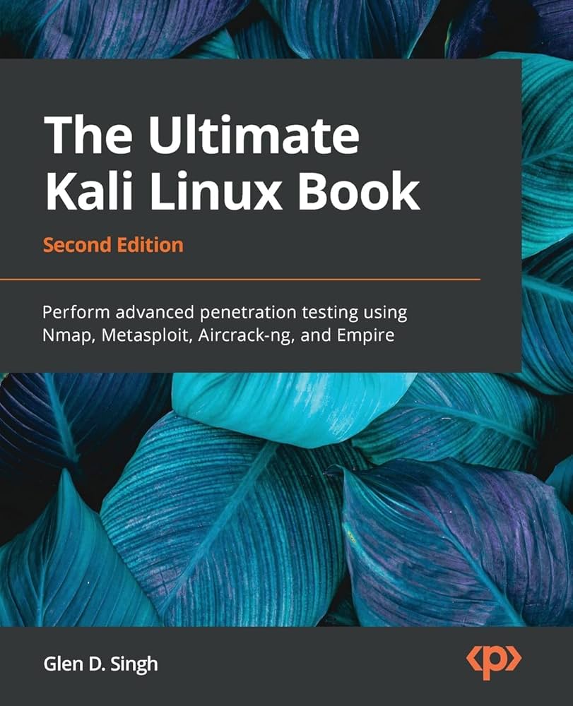 The Ultimate Kali Linux Book: Perform advanced penetration testing