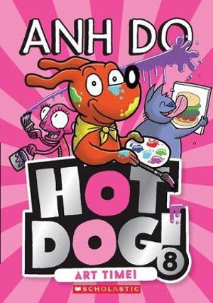 Hot Dog! #8: Art Time! – Anh Do – Schizanthus Nerd
